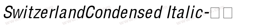 SwitzerlandCondensed Italic字体转换